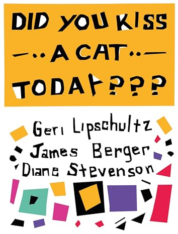 Did You Kiss A Cat Today???: Poems for Children