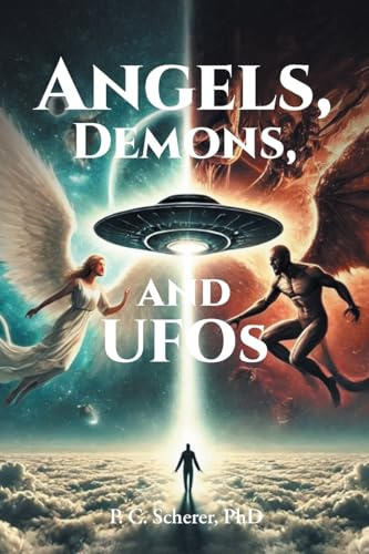 Angels, Demons, and UFOs