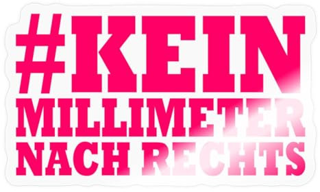 Spreadshirt Kein Millimeter Nach Recht Anti Rassismus Sticker, max. 10x10 cm, 10 x 10 cm, Transparent glänzend
