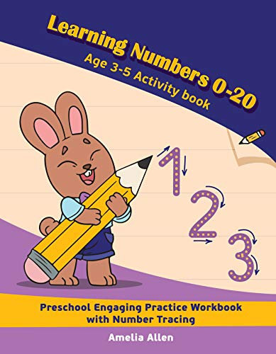 Learning Numbers 0-20 Age 3-5 Activity book: Preschool Engaging Practice workbook with Number Tracing