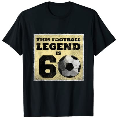 60. Fußball Legende Geburtstag - Lustiges 60er Geburtstag T-Shirt