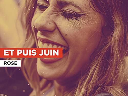 Et puis juin im Stil von Rose