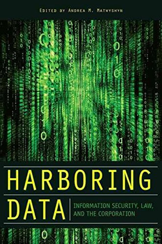 [(Harboring Data : Information Security, Law, and the Corporation)] [Edited by Andrea M. Matwyshyn] published on (October, 2009)
