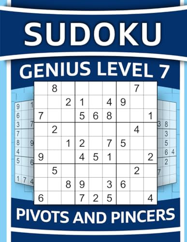 Sudoku Genius - Level 7 Challenges: Sudoku Puzzle Book for Adults | Advanced Sudoku Challenges with Box Pivot and Pincer Roadblocks in Every Puzzle | Large Print (SUDOKU LADDER, Band 9)