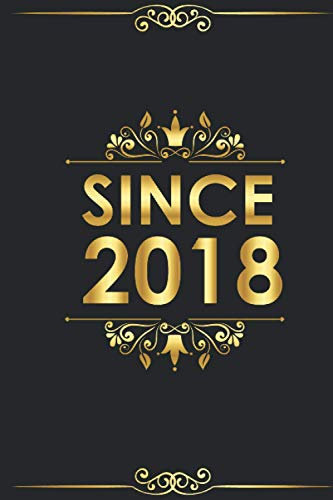 SINCE 2018 NOTEBOOK: Notebook for newborns 2018