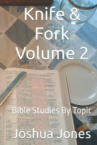 Knife & Fork Volume 2: Bible Studies By Topic