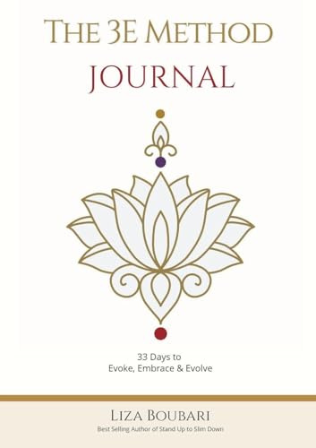 The 3E Method Journal: 33 Days to Evoke, Embrace & Evolve