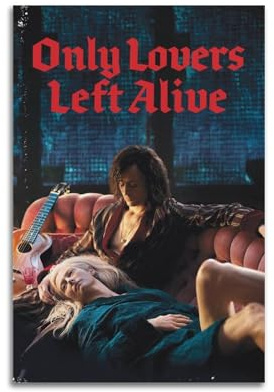 Poster mit Filmmotiv Only Lovers Left Alive auf Leinwand, Wandkunstdruck, ästhetisches Poster, moderne Kunst, Gemälde für Wohnzimmer, 30 x 45 cm, ungerahmter Stil