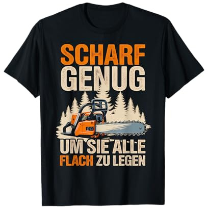 Lustig Holzfäller Spruch Kettensäge Holzarbeit Motorsägen T-Shirt