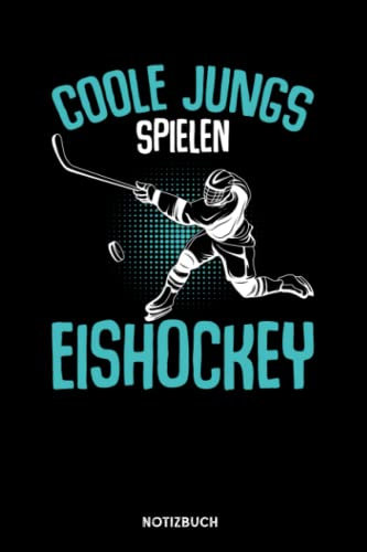Coole Jungs spielen Eishockey: Notizbuch für Eishockey Liebhaber | liniert