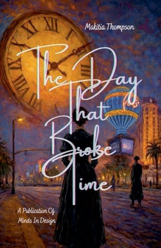 The Day That Broke Time (Where Time Can't Exist, Band 2)