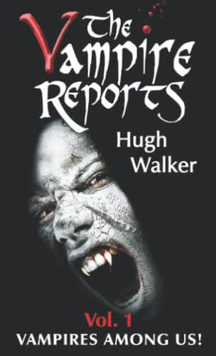 Vampires Among Us! (The Vampire Reports, Band 1)