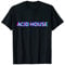 Acid House Techno Rave Electro Musik Trippy Raver Festival T-Shirt