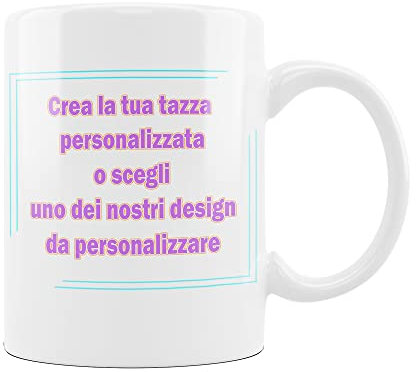 Tazza Personalizzata con Testo, Foto, Grafica, Design - Tazza Personalizzabile Idea Regalo San Valentino, Natale, Compleanno Anniversario