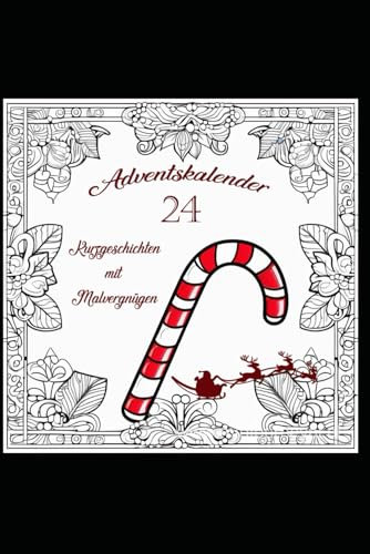 Adventskalender: 24 Kurzgeschichten mit Malvergnügen