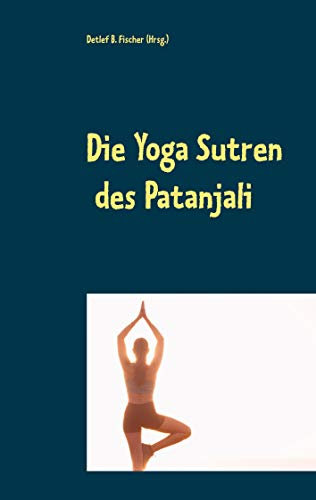Die Yoga Sutren: des Patanjali