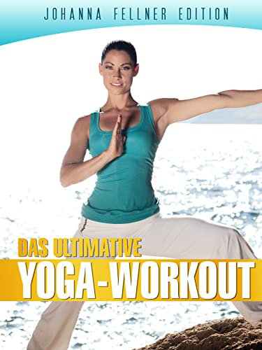 Johanna Fellner Edition - Das ultimative Yoga Workout