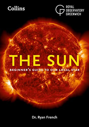 The Sun: Beginner’s guide to our local star, including solar and lunar eclipses (English Edition)