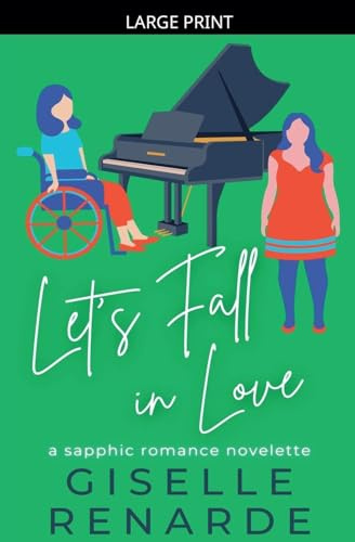 Let's Fall in Love: A Sapphic Romance Novelette