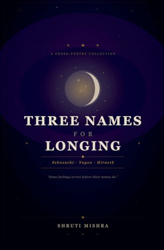 Three Names For Longing