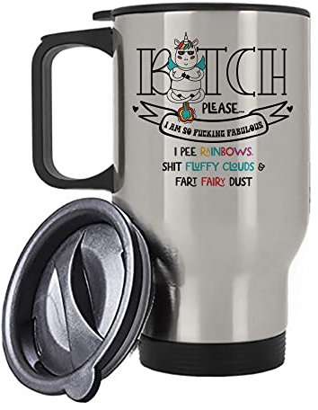 Getagift Funny Unicorn Mug Bitch Please... I Am Fucking Fabulous, Gift for Best Friend, for Girls,Christmas Silver/White Insulated 14oz Travel Tea/Coffee Mug. (Silver)