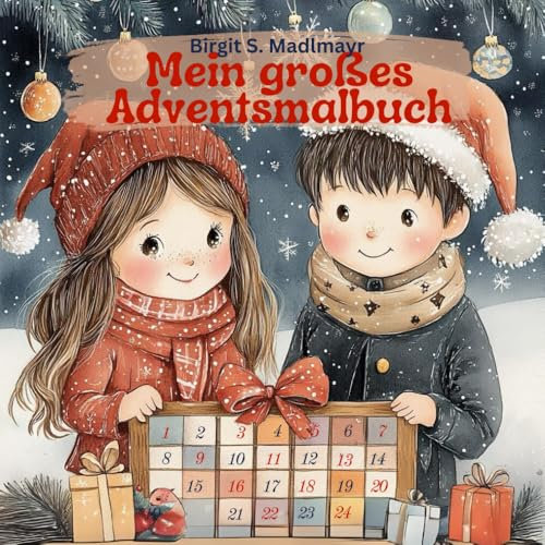 Mein großes Adventsmalbuch: 24 Tage voller Kreativität, Freude und guter Taten
