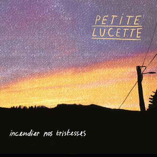 INCENDIER NOS TRISTESSES