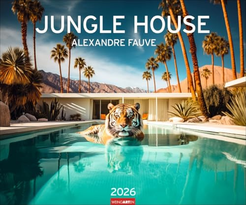 Jungle House - Kalender 2026 - Weingarten-Verlag - Fotokalender mit digitaler Fotokunst und exotischen Tieren - 55 cm x 46 cm