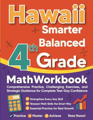 Hawaii Smarter Balanced Grade 4 Math Workbook: Comprehensive Practice, Challenging Exercises, and Strategic Guidance for Complete Test-Day Confidence