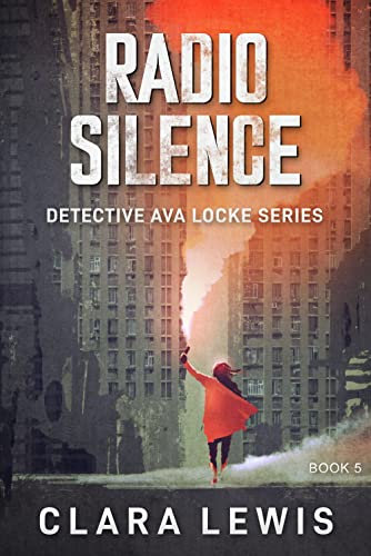 Radio Silence (Book 5) (Detective Ava Locke Series) (English Edition)