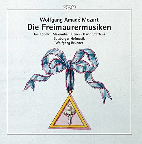 Wolfgang Amadeus Mozart: Die Freimaurermusiken