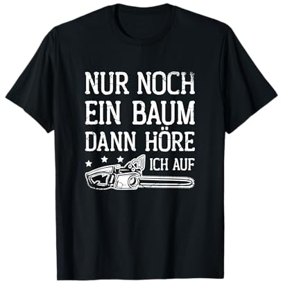 Waldarbeiter Kettensäge Herren Holzfäller für Waldarbeiter T-Shirt