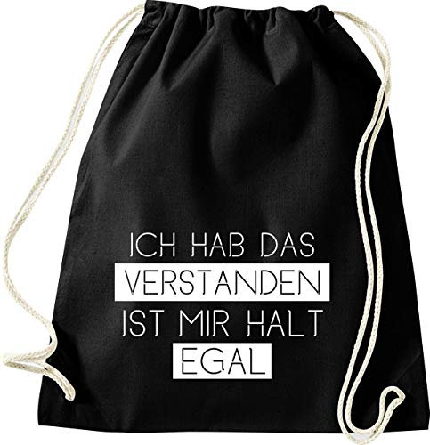 Shirtinstyle Gym Sack Turnbeutel ICH Habe DAS VERSTANDEN IST Mir Halt EGAL, Farbe Schwarz