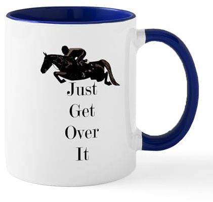 CafePress Just Get Over It Horse Jumper Mug 11 oz (325 ml) Ceramic Coffee Mug