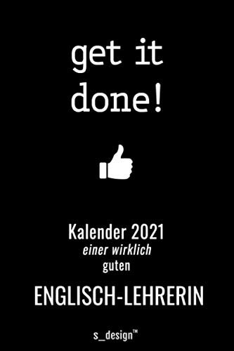 Kalender 2021 für Englisch-Lehrer / Englisch-Lehrerin: Wochenplaner / Tagebuch / Journal für das ganze Jahr: Platz für Notizen, Planung / Planungen / Planer, Erinnerungen und Sprüche