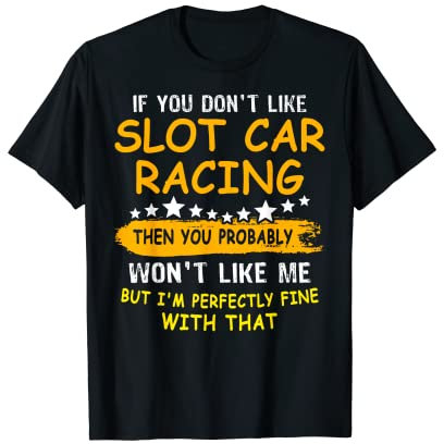 Slotrace Autorennbahn Slotcar Handregler Spruch Slotracing T-Shirt