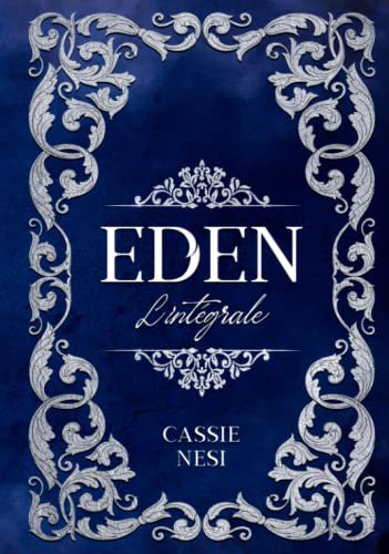 Eden: L'intégrale