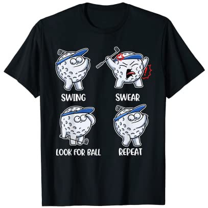 Swing Swear Look For Ball Repeat Golf T-Shirt