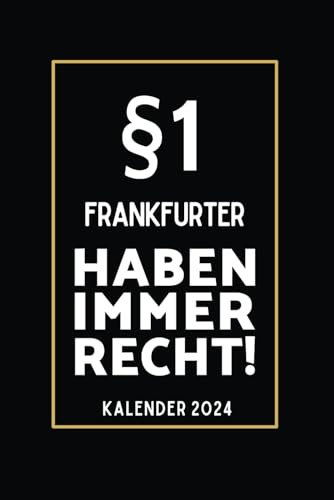 §1 Frankfurter Haben Immer Recht!: Taschenkalender für Frankfurter I A5 I 160 Seiten I Kalender I Wochenplaner I Jahresplaner I Tolles Geschenk für Kollegen & Familie