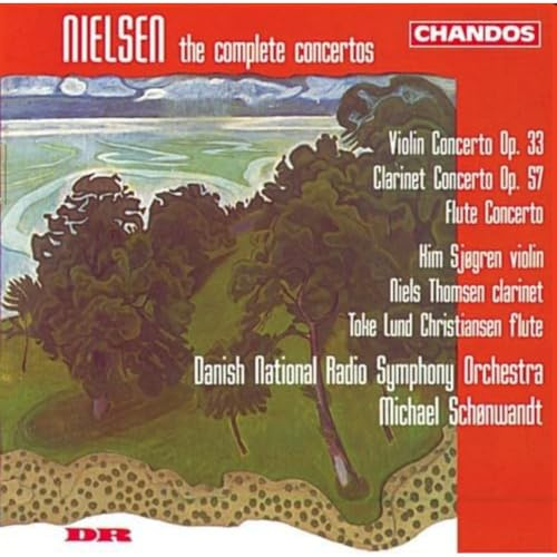 Nielsen: Violin Concerto; Clarinet Concerto; Flute Concerto