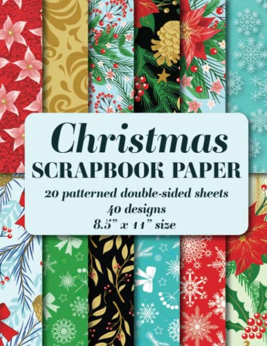 Christmas Scrapbook Paper: 20 patterned double sided sheets. 8.5 x 11 (Decorative Craft Paper)