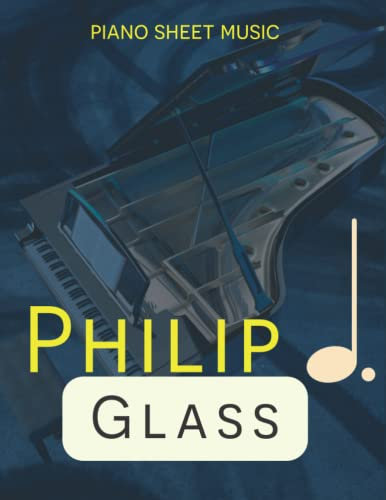 Philip Glass Piano Sheet Music: Piano Solo