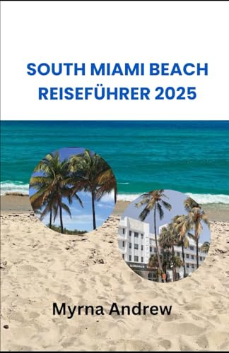 South Miami Beach Reiseführer 2025
