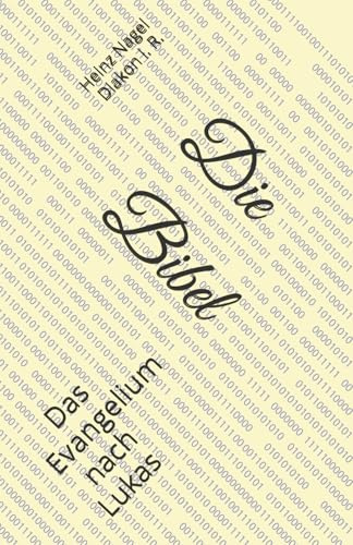 Die Bibel: Das Evangelium nach Lukas