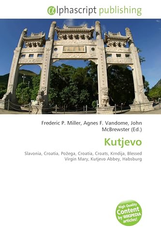 Kutjevo: Slavonia, Croatia, Po¿ega, Croatia, Croats, Krndija, Blessed Virgin Mary, Kutjevo Abbey, Habsburg