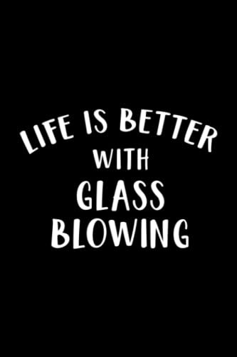 Whiskey Tasting Journal - Life is Better with Glass Blowing Vintage Glassblowing Graphic: Glass Blowing, Record keeping notebook log for Whiskey ... your Whiskey collection and products,Pocket