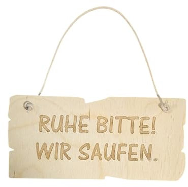 Holzschild RUHE BITTE WIR SAUFEN 17 x 8 x 4 cm, Birkenholz, Lederband LUSTIGES SCHILD