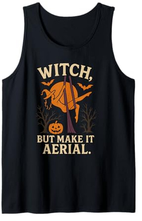 Witch But Make It Aerial Lustiger Halloween-Aerialist Tank Top
