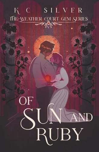 Of Sun and Ruby: The Weather Court Gem Series