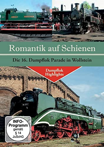 Romantik auf Schienen - Die 16. Dampflok Parade in Wollstein